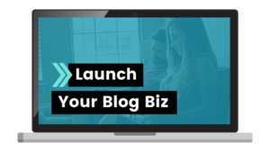 Link to Course: Launch Your Blog Biz