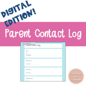 Link to: Parent Contact Log - Digital Edition