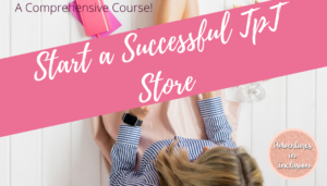 Link to Course: Open a Successful TpT Store